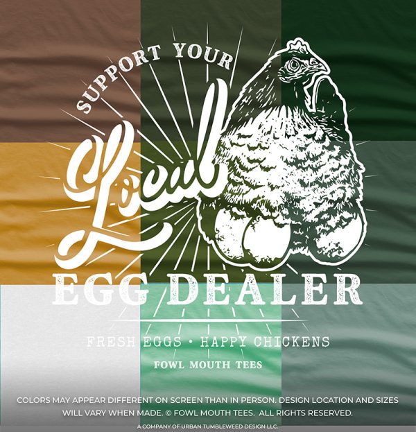 PRE-ORDER! You Pick GREENS - Support Your Local Egg Dealer Tshirt - Image 3