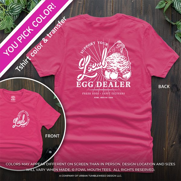 PRE-ORDER! You Pick PINKS, REDS, PURPLES - Support Your Local Egg Dealer Tshirt - Image 2